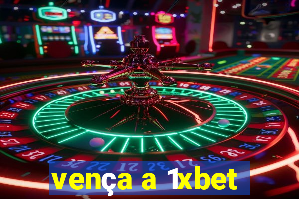 vença a 1xbet